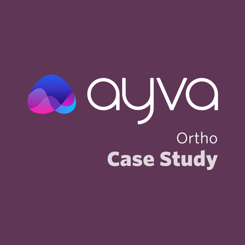 Ayva Ortho – Case Study